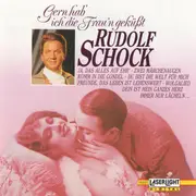 CD - Rudolf Schock - Gern Hab' Ich Die Frau'n Geküßt