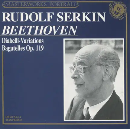 Rudolf Serkin , Ludwig van Beethoven - Diabelli-Variations / Bagatelles Op. 119