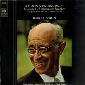 Rudolf Serkin - Bach: Konzerte für 3 Klaviere und Streicher