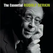Rudolf Serkin - The Essential Rudolf Serkin
