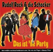 Rudolf Rock & Die Schocker - Das Ist'ne Party