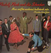 Rudolf Rock & Die Schocker - Man Müßte Nochmal Halbstark Sein - Die Tollen 50er Jahre