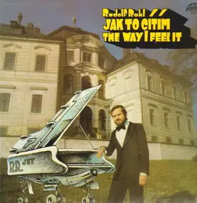 Rudolf Rokl - Jak To Citim / The Way I Feel It