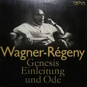 LP - Wagner-Régeny - Genesis / Einleitung Und Ode