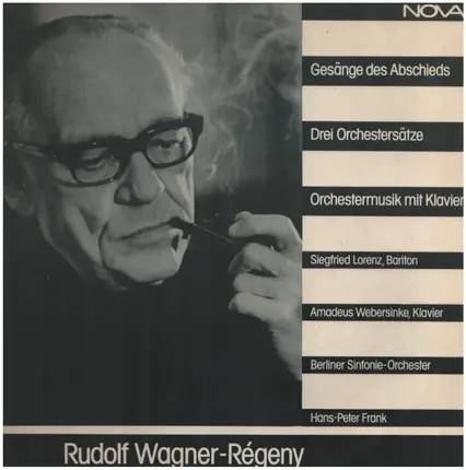 Rudolf Wagner-Régeny - Gesänge mit Abschied * Drei Orchestersätze * Orchestermusik mit Klavier