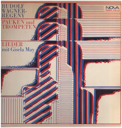 Rudolf Wagner-Régeny - Pauken und Trompeten  * Lieder mit Gisela May