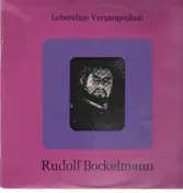 Rudolf Bockelmann - Lebendige Vergangenheit
