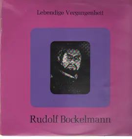 Rudolf Bockelmann - Lebendige Vergangenheit