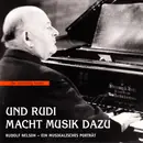 Double CD - Rudolf Nelson - Und Rudi Macht Musik Dazu (Rudolf Nelson - Ein Musikalisches Porträt)