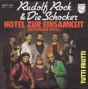 Rudolf Rock & Die Schocker - Hotel Zur Einsamkeit