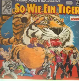 Rudolf Rock & Die Schocker - So Wie Ein Tiger