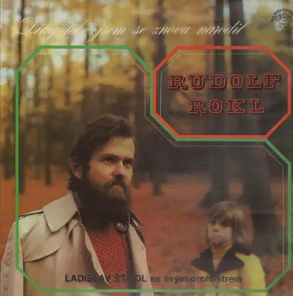 Rudolf Rokl - Díky Tobě Jsem Se Znovu Narodil