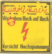 Rudolf's Rache - Wir Haben Bock Auf Rock (Vorsicht Hochspannung)
