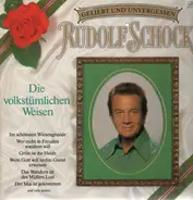 Rudolf Schock - Die volkstümlichen Weisen - Geliebt und Unvergessen
