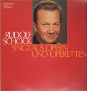 Rudolf Schock - Singt aus Opern und Operetten