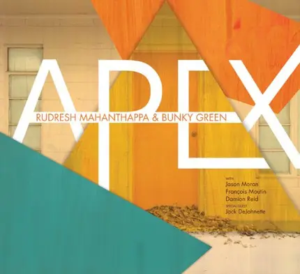 Rudresh Mahanthappa & Bunky Green - Apex