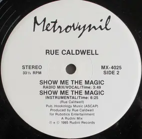 Rue Caldwell - Show Me The Magic