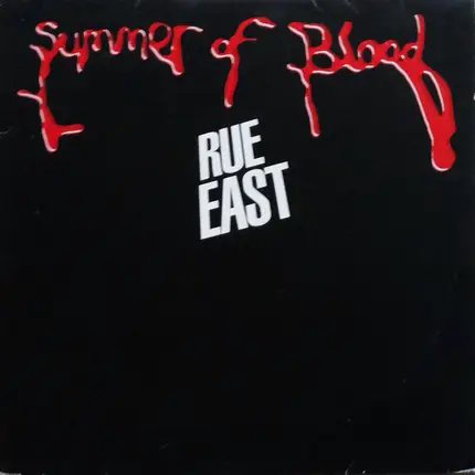 Rue East - Summer of Blood