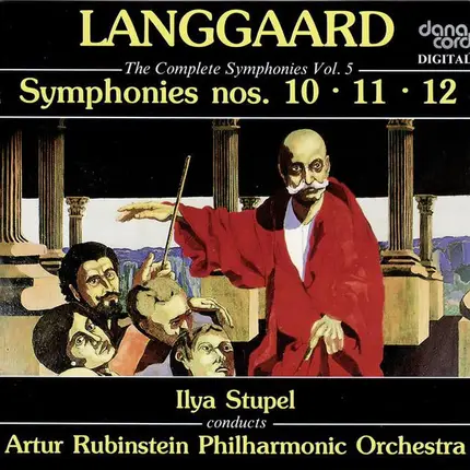 Langgaard - The Complete Symphonies, Vol. 5: Symphonies Nos. 10, 11, 12