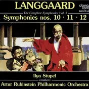 LANGGAARD - The Complete Symphonies, Vol. 5: Symphonies Nos. 10, 11, 12