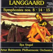 Langgaard - The Complete Symphonies, Vol. 6: Symphonies Nos. 8 • 14 • 15