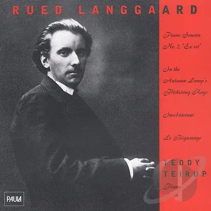 Rued Langgaard - Piano Sonata No. 2, In The Autumn Lamp's Flickering Rays, Insektarium, Le Beguinage