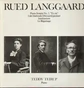 Rued Langgaard - Piano Sonata No.2 u.a.,, Teddy Teirup