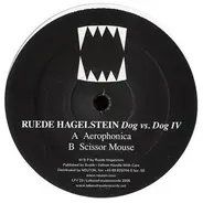 Ruede Hagelstein - Dog vs. Dog IV