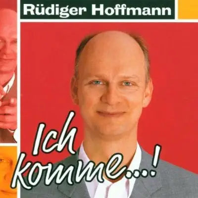 Rüdiger Hoffmann - Ich Komme...!