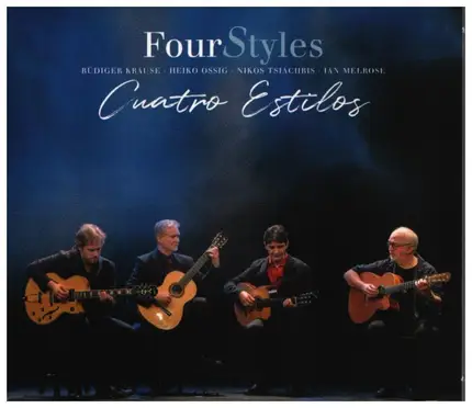 Rüdiger Krause, Heiko Ossig, Nikos Tsiachris, Ian Melrose - Four Styles - Cuatro Estilos