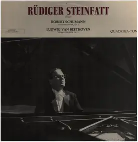 Rudiger Steinfatt - Spielt Robert Schumann: Davidsbündler, Op. 6 / Ludwig Van Beethoven: Sonate Es-dur, Op. 7