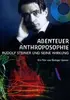 DVD - Rüdiger Sünner - Abenteuer Anthroposophie - Rudolf Steiner und seine Wirkung
