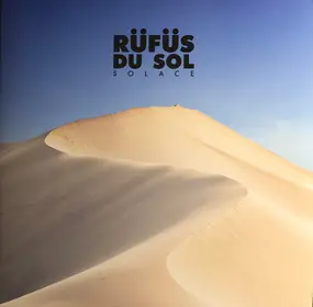 Rüfüs Du Sol - Solace