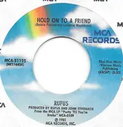 Rufus - Hold On To A Friend / Party 'Til You're Broke