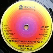 Rufus & Chaka Khan - At Midnight (My Love Will Pick You Up) / Better Days