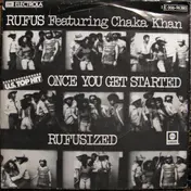 Rufus - Once You Get Started /  Rufusized