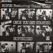Rufus Featuring Chaka Khan - Once You Get Started /  Rufusized