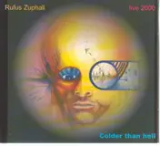 Rufus Zuphall - Colder Than Hell