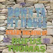 7inch Vinyl Single - Rufus Thomas - Down Ta My House / Steady Holding On