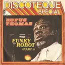 7inch Vinyl Single - Rufus Thomas - Funky Robot (Part 1)