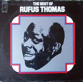 Rufus Thomas - The Best Of Rufus Thomas