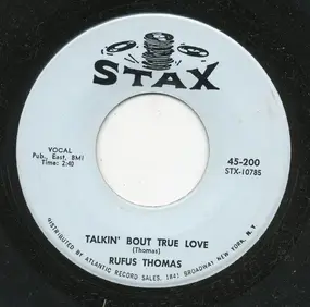 Rufus Thomas - Sister's Got A Boyfriend / Talkin' Bout True Love