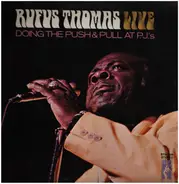 Rufus Thomas - Rufus Thomas Live Doing The Push & Pull At P.J.'s