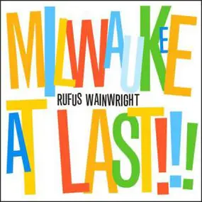 Rufus Wainwright - Milwaukee at Last!!!