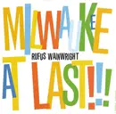 CD - Rufus Wainwright - Milwaukee At Last!!!