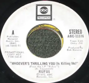 Rufus - Whoever's Thrilling You (Is Killing Me)