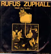 Rufus Zuphall - Weiß der Teufel...