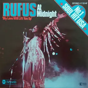 Rufus - At Midnight (My Love Will Lift You Up) / Better Days