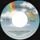 7inch Vinyl Single - Rufus & Chaka Khan - Better Together