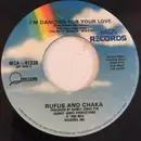 7inch Vinyl Single - Rufus & Chaka Khan - I'm Dancing For Your Love
